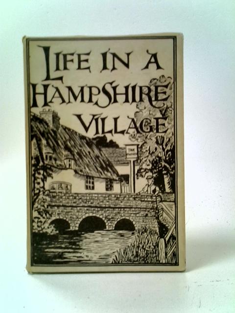 Life in a Hampshire Village von Kathleen E. Innes