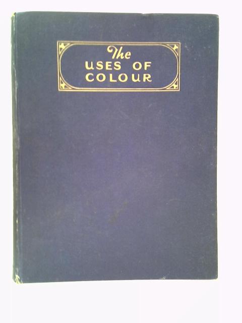 The Uses of Colour von R.A. Wilson