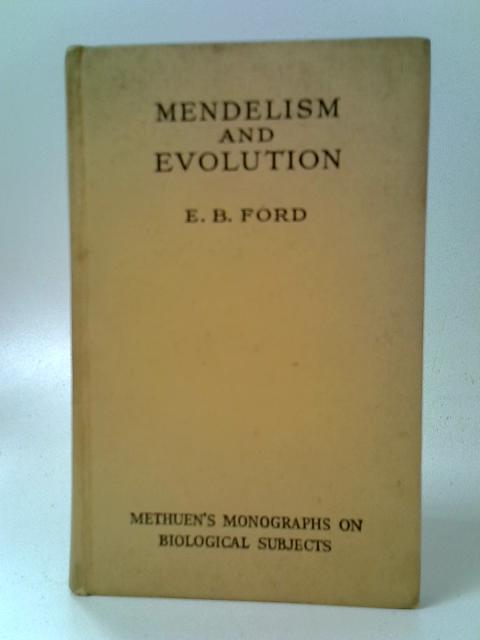 Mendelism and Evolution von E. B. Ford