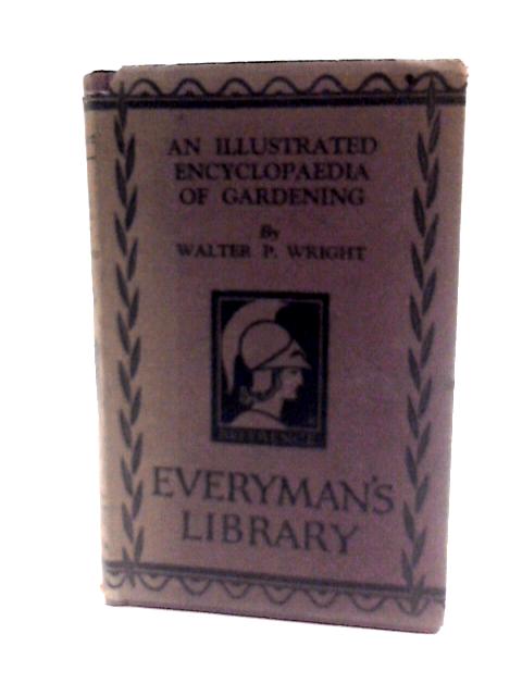 An Illustrated Encyclopedia of Gardening. By Walter P. Wright