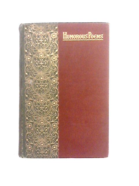 Humorous Poems: English and American. An Anthology of some of the Humorous Verse in the English Language von William Michael Rossetti (ed)