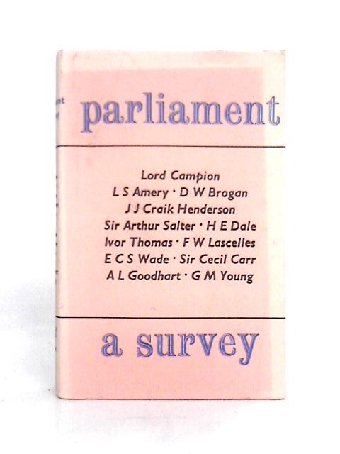 Parliament: A Survey By Lord Campion et al