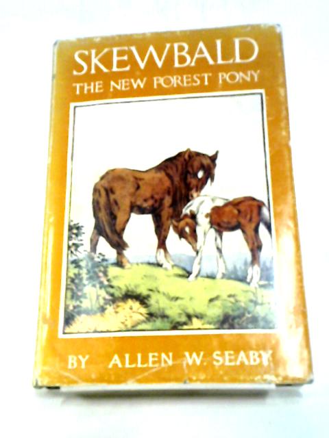 Skewbald, The New Forest Pony By Allen W. Seaby