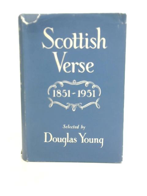 Scottish Verse, 1851-1951 By Douglas Young