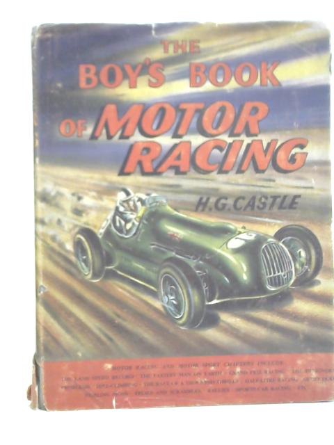 The Boy's Book of Motor Racing By H. G. Castle