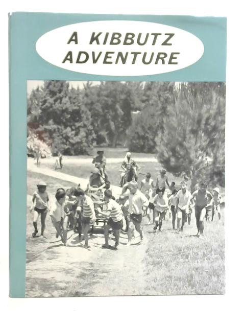 A Kibbutz Adventure von O Hilel