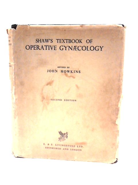 Shaw's Textbook of Operative Gynaecology von John Howkins