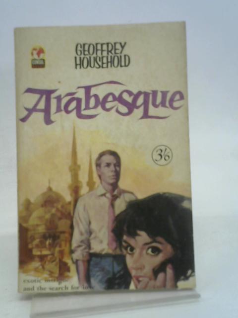 Arabesque (Consul books) By Geoffrey Household