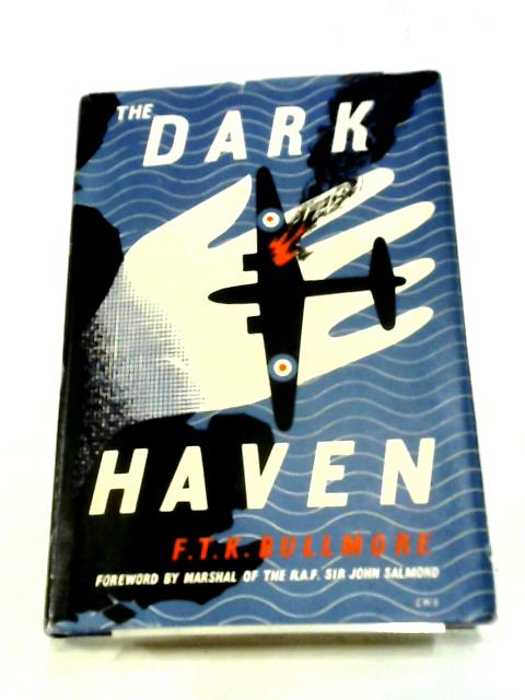 The Dark Haven von F. T. K. Bullmore