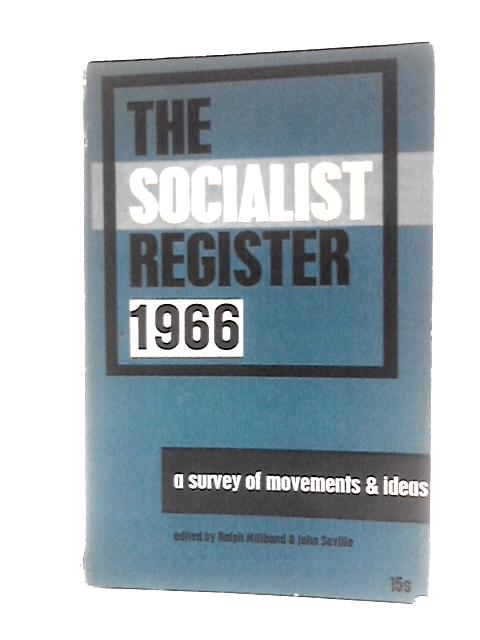 The Socialist Register 1966 By Ralph Miliband John Saville. (Ed.)