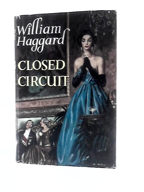 Closed Circuit By William Haggard