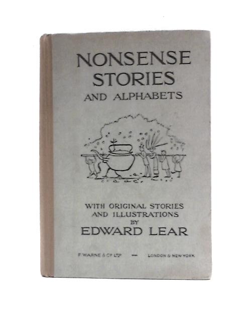 Nonsense Stories and Alphabets By Edward Lear