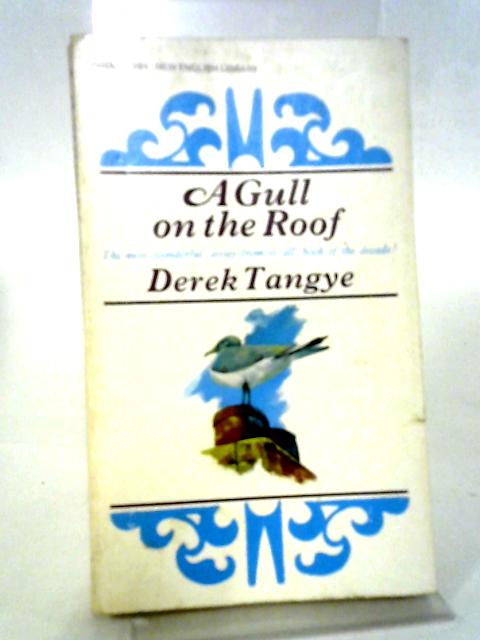 A Gull on the Roof von Derek Tangye