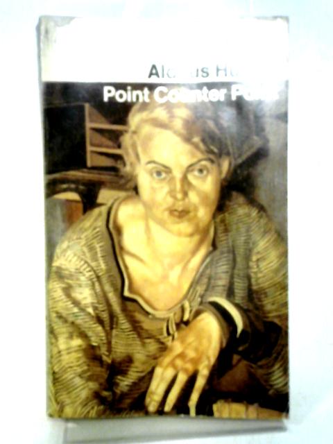 Point Counter Point By Aldous Huxley