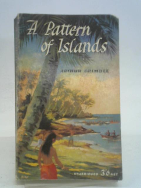 A Pattern of Islands By Arthur Grimble