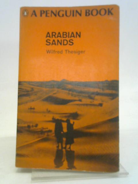 Arabian Sands By Wilfred Thesiger