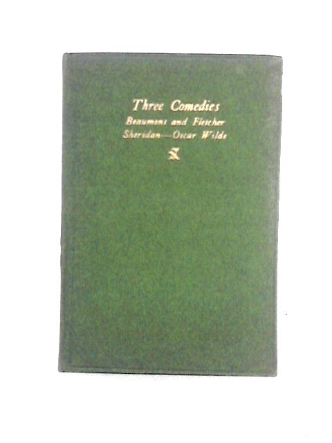 Three Comedies By G. P. W. Earle (ed.)