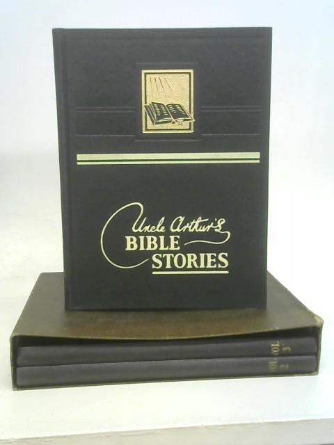 Uncle Arthur's Bible Stories - Complete in 3 Volumes By Arthur S. Maxwell
