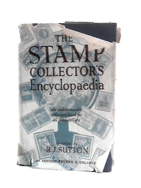 A Stamp Collector's Encyclopedia By R.J.Sutton