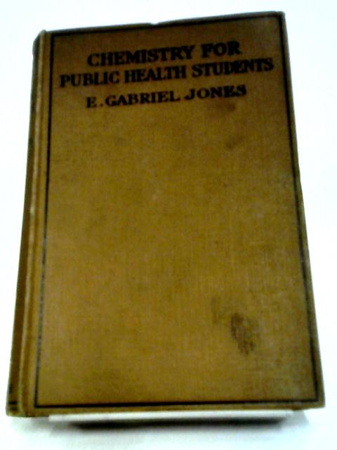 Chemistry For Public Health Students By E Gabriel Jones