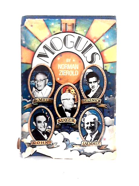 The Moguls von Norman J. Zierold