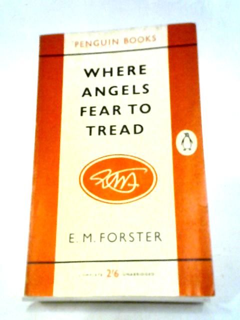 Where Angels Fear to Tread (Penguin Books 1344) By E. M. Forster