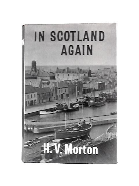 In Scotland Again By H.V. Morton