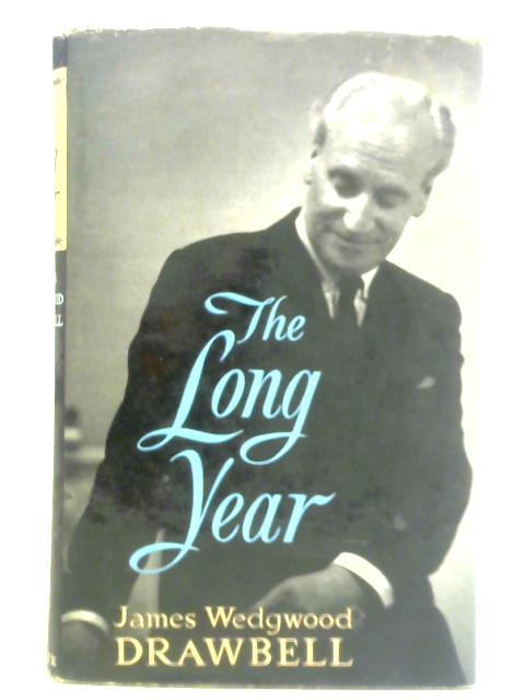 The Long Year By James Wedgwood Drawbell