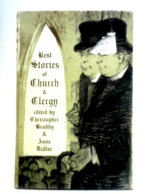 Best Stories of Church and Clergy By Christopher Bradby & Anne Ridler (Ed.)