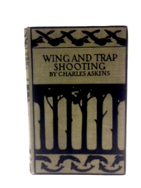 Wing and Trap Shooting von Charles Askins