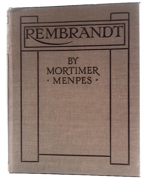 Rembrandt By Mortimer Menpes & C. Lewis Hind