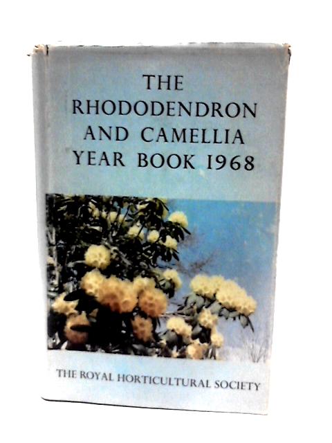 The Rhododendron and Camellia Year Book 1968, Number Twenty-Two von Various