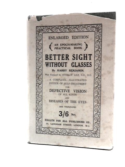 Better Sight Without Glasses By Harry Benjamin