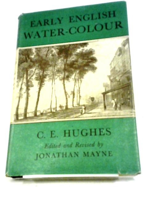 Early English Water-Colour. von C.E. Hughes