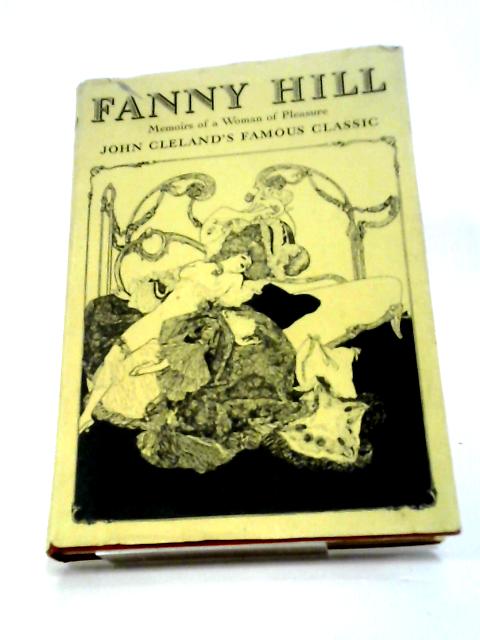 Fanny Hill: Memoirs Of A Woman Of Pleasure By John Cleland