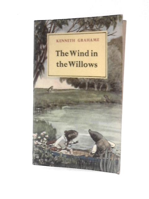 The Wind in the Willows By Kenneth Grahame