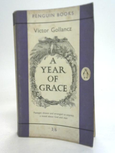 A Year of Grace By V Gollancz