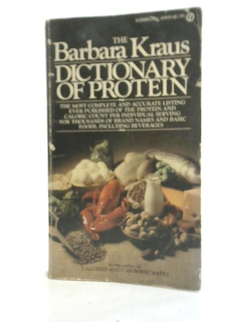 The Barbara Kraus Dictionary of Protein By Barbara Kraus