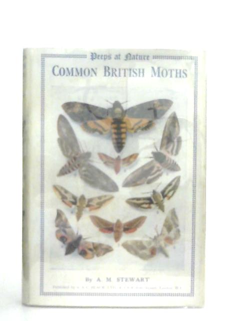 Common British Moths By A. M. Stewart