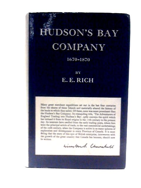 Hudson's Bay Company 1670-1870: Volume III 1821 - 1870 By E. E. Rich