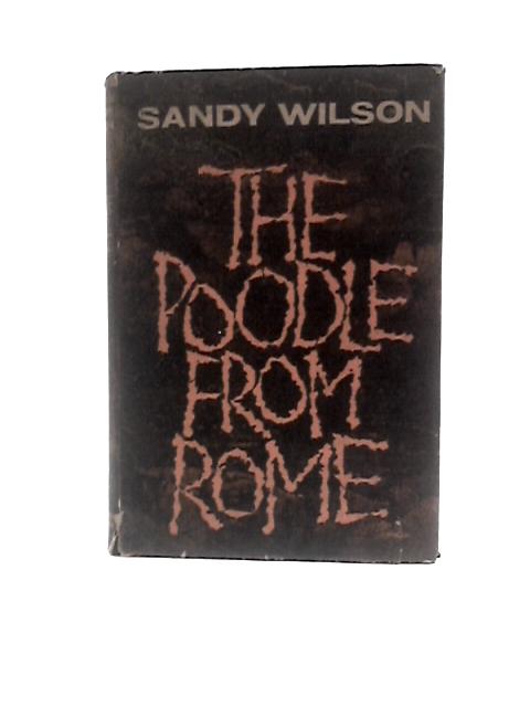 The Poodle from Rome By Sandy Wilson