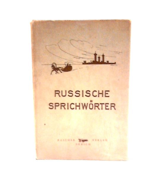 Russische Sprichworter von Will A. Oesch