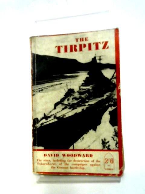 The Tirpitz By David Woodward