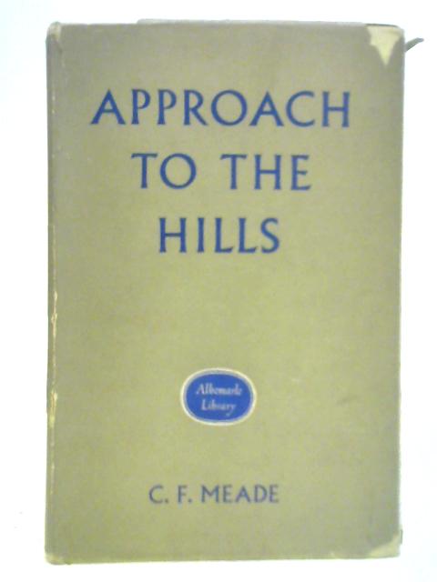 Approach to the Hills By C. F. Meade