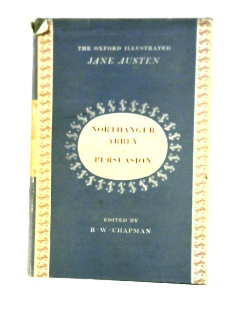 The Novels of Jane Austen Volume V: Northanger Abbey and Persuasion By Jane Austen