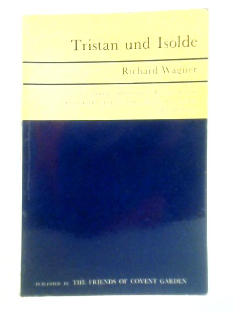 Tristan Und Isolde By Richard Wagner