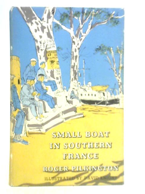 Small Boat in Southern France By Roger Pilkington and David Knight