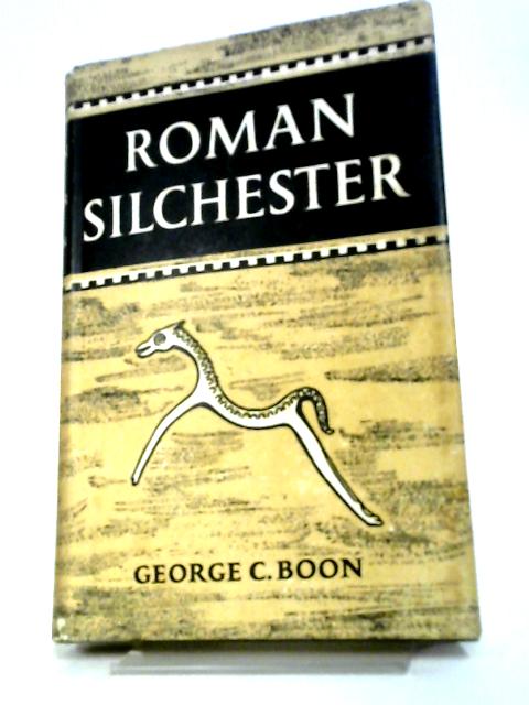 Roman Silchester: The Archaeology Of A Romano-British Tow By Boon