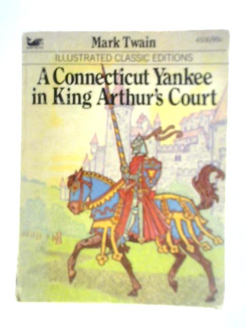 A Connecticut Yankee in kin Arthur's Court von Mark Twain