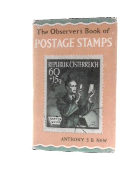 The Observer's Book Of Postage Stamps By Anthony S.B New